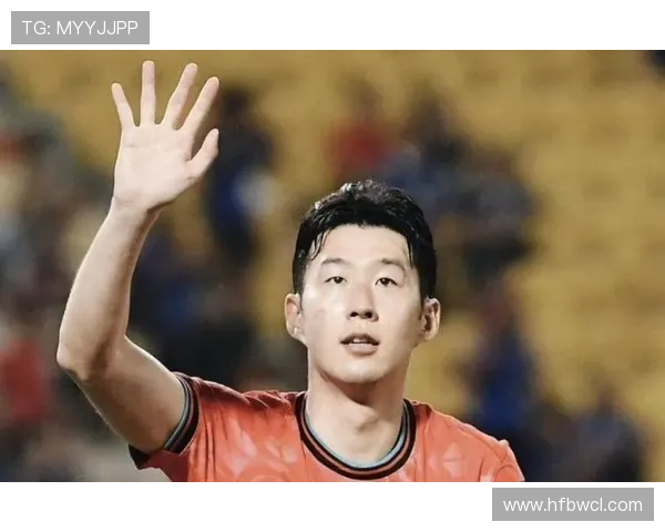 孙兴慜终结效率与盘带突破能力解析